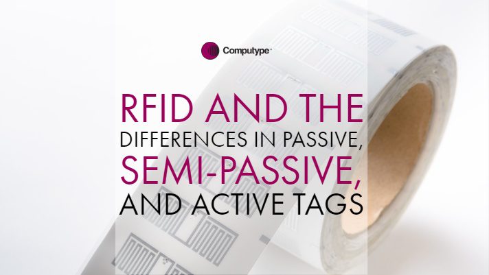RFID and the Differences in Passive, Semi-Passive, and Active Tags